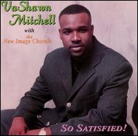 Vashawn Mitchell - So Satisfied lyrics