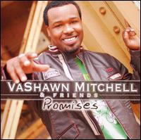 Vashawn Mitchell - Promises lyrics