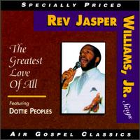 Rev. Jasper Williams - Greatest Love of All lyrics