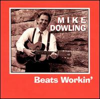 Mike Dowling - Beats Workin' lyrics