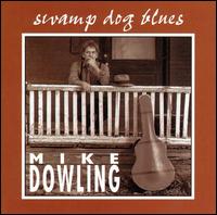 Mike Dowling - Swamp Dog Blues lyrics
