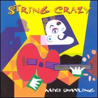 Mike Dowling - String Crazy lyrics