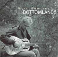 Mike Dowling - Bottomlands lyrics