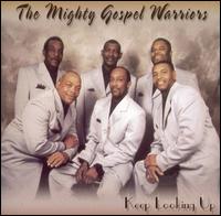 The Mighty Gospel Warriors - Keep Looking Up lyrics