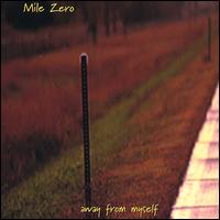 Mile Zero - Away from Myself lyrics