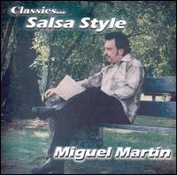Miguel Martin - Classics...Salsa Style lyrics
