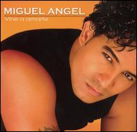 Miguel Angel - Vine a Amarte lyrics
