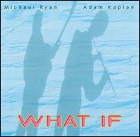 Michael Ryan - What If lyrics