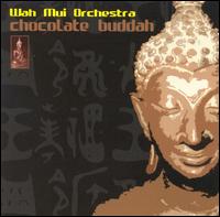 Wah Mui Orchestra - Chocolate Buddha lyrics