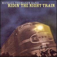 Michael Thomason - Ridin the Night Train lyrics