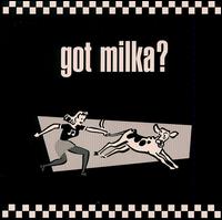 Whole Lotta Milka - Got Milka? lyrics