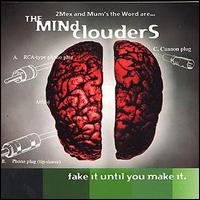 The Mind Clouders - Fake It Until You Make It lyrics