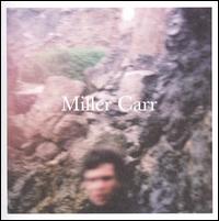 Miller Carr - Miller Carr lyrics