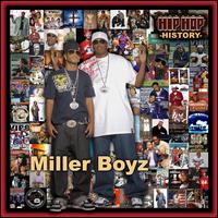 Miller Boyz - Hip-Hop History lyrics