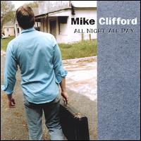 Mike Clifford - All Night All Day lyrics