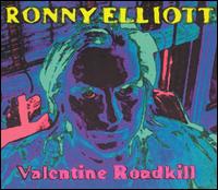 Ronny Elliott - Valentine Roadkill lyrics