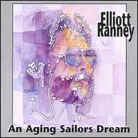 Elliott Ranney - An Aging Sailor's Dream lyrics