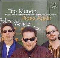 Trio Mundo - Rides Again lyrics