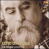 Juanjo Domnguez - Mis Tango Preferidos lyrics