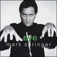 Mark Springer - Eye lyrics