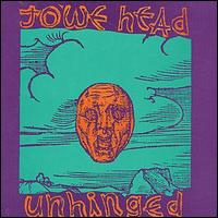Jowe Head - Unhinged lyrics