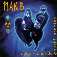 Plan B - Cyber Chords & Sushi Stories lyrics