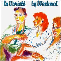 Weekend - La Variet? lyrics