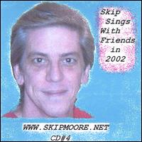Skip Moore - Skip Sings With Friends in 2002 lyrics