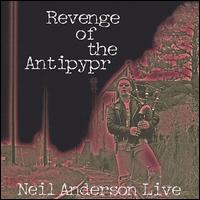 Neil Anderson - Revenge of the Antipypr lyrics