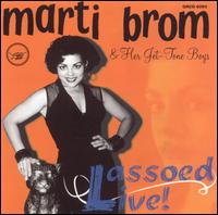 Marti Brom - Lassoed Live lyrics