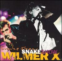 Wilmer X - Snakeshow lyrics