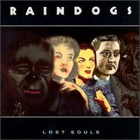Raindogs - Lost Souls lyrics