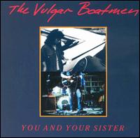The Vulgar Boatmen - You and Your Sister lyrics
