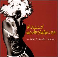 Kelly Moneymaker - Like A Black Bird lyrics