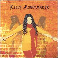 Kelly Moneymaker - Through the Basement Walls lyrics