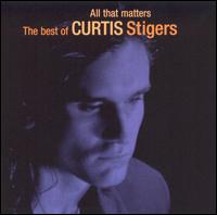 Curtis Stigers - All That Matters lyrics