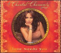 Chantal Chamandy - Love Needs You lyrics