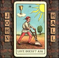 John Hall - Love Doesn't Ask lyrics