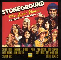 Stoneground - The Last Dance: Live January 6, 1973 lyrics