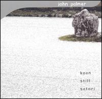 John Palmer - Koan Still Satori lyrics