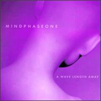 Mindphaseone - Wave Length Away lyrics