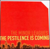 The Minor Leagues - The Pestilence Is Coming lyrics