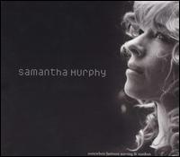 Samantha Murphy - Somewhere Between Starving & Stardom lyrics
