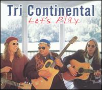 Tri Continental - Let's Play lyrics
