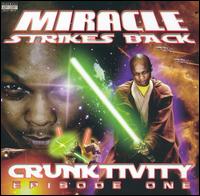 Miracle - Crunktivity: Episode One lyrics