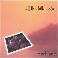 Marklane - All the Hills Echo lyrics