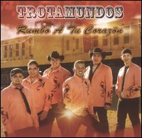 Trota Mundos - Rumbo a Tu Corazon lyrics