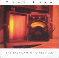 Tony Lunn - Last Days of Diresville lyrics