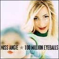 Miss Angie - 100 Million Eyeballs lyrics