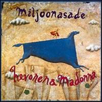 Miljoonasade - Hevonen Ja Madonna lyrics